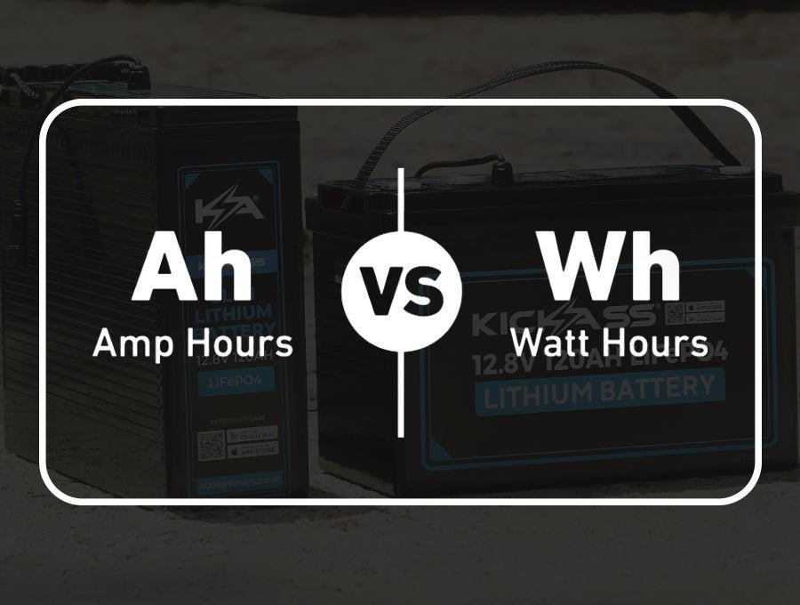 Understanding Amp Hours, Watt Hours, and What They Mean for Your 12V Battery Life - KickAss Products
