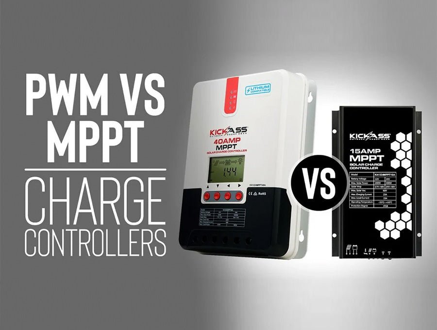 Understanding PWM vs. MPPT Charge Controllers - KickAss Products