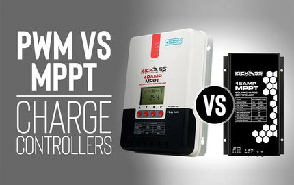 Understanding PWM vs. MPPT Charge Controllers - KickAss Products
