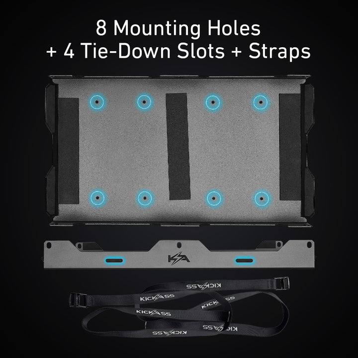 8 Mounting Holes + 4 Tie-Down Slots + Straps 